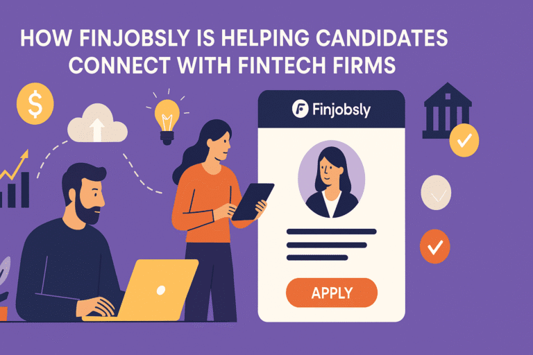 How Finjobsly is Helping Candidates Connect With Fintech Firms Finjobsly helping candidates connect with fintech firms